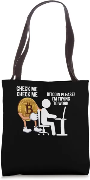 Check me Mining Bitcoins Nakamoto HODL Fiat money Bitcoin Tote Bag
