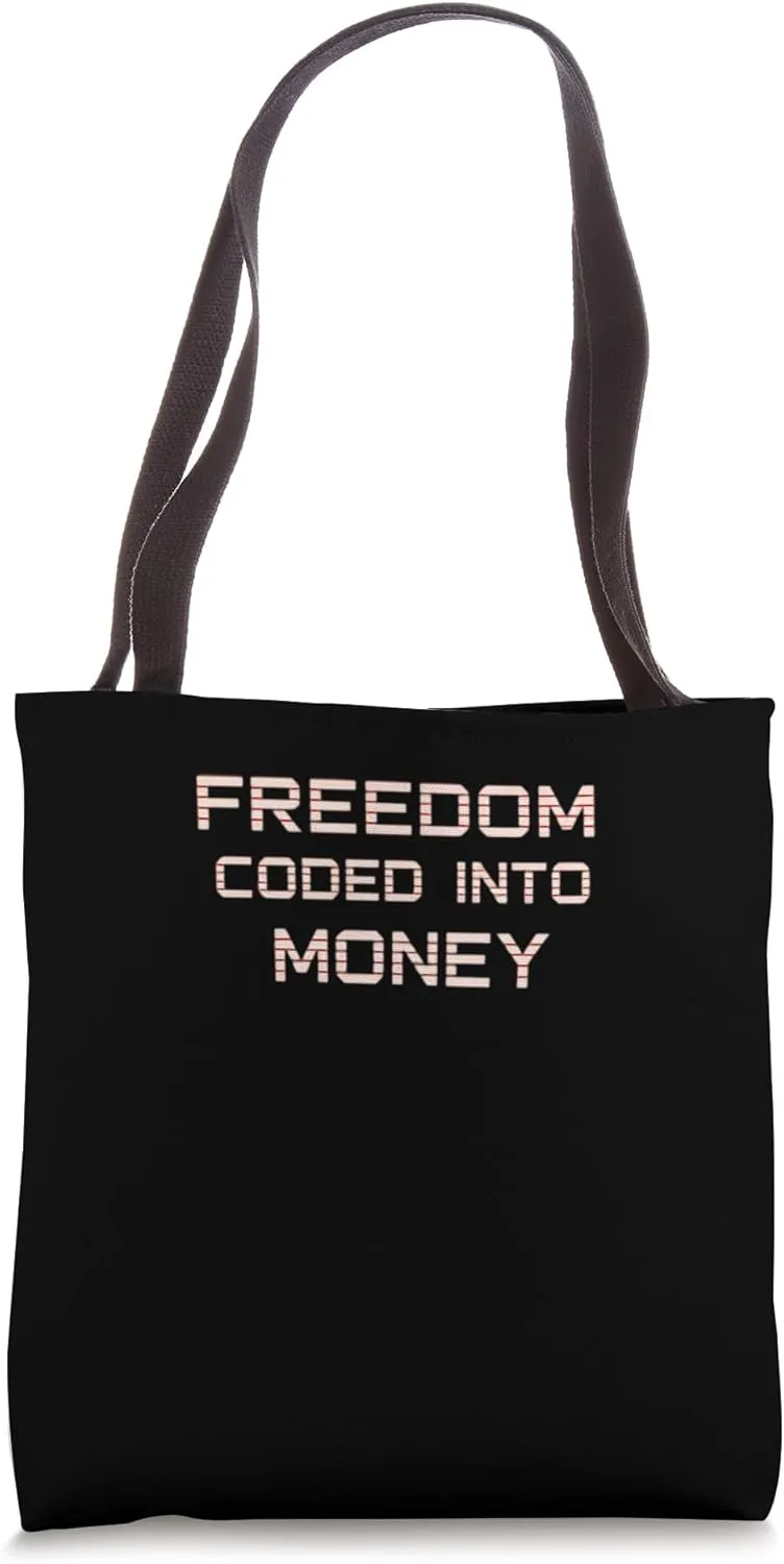 freedom cooded money Mining Bitcoins Nakamoto HODL Bitcoin Tote Bag