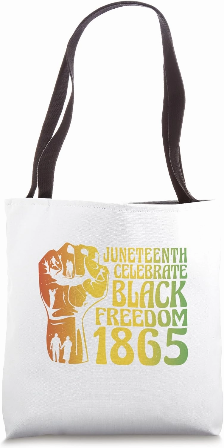 Juneteenth 1865 Celebrate Black Freedom – Fist Emancipation Tote Bag