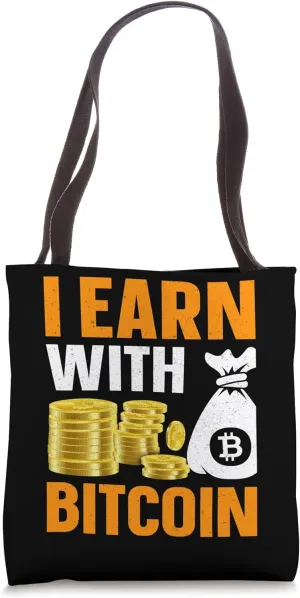 learn with Mining Bitcoins Nakamoto HODL Fiat money Bitcoin Tote Bag
