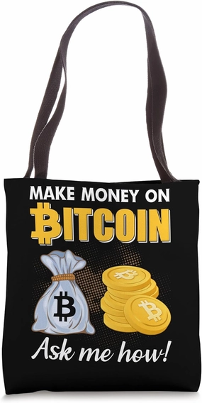 Make money Mining Bitcoins Nakamoto HODL Fiat money Bitcoin Tote Bag
