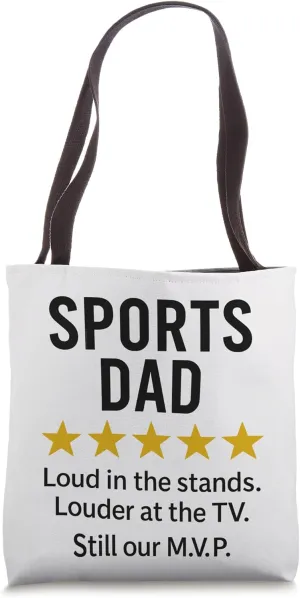 Sports Dad Loud in the Stands Funny M.V.P. Quote Tote Bag