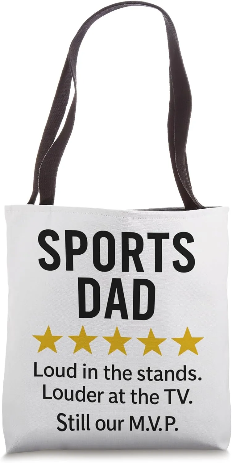 Sports Dad Loud in the Stands Funny M.V.P. Quote Tote Bag