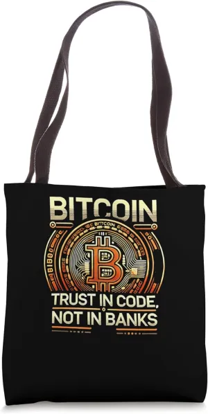 trust in code not bank Mining Bitcoins Nakamoto HODL Bitcoin Tote Bag